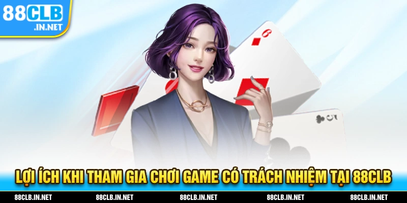 Chơi Có Trách Nhiệm Khi Tham Gia Cá Cược Trực Tuyến Tại 88CLB 3 Những lợi ích khi tham gia chơi game có tránh nhiệm tại 88CLB