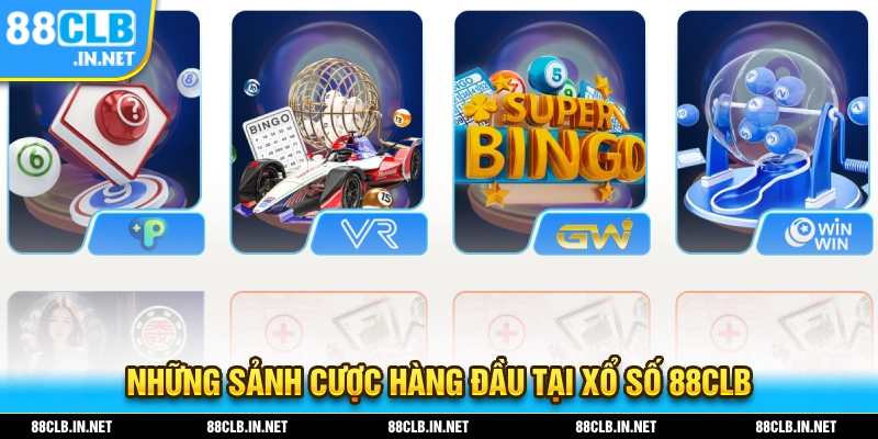 Những sảnh cược hàng đầu tại xổ số 88CLB