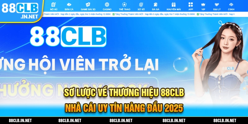 88CLB - Link Đăng Ký Chính Thức Nhà Cái 88Clb.com Không Chặn 15 Giới thiệu sơ lược về thương hiệu nhà cái 88CLB