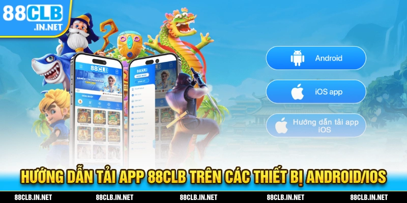 Tải App 88CLB - Tải Và Cài Đặt Nhanh Chóng Trên Nhiều Hệ Điều Hành 2 Có thể thực hiện tải app 88CLB dễ dàng trên Android và cả IOS
